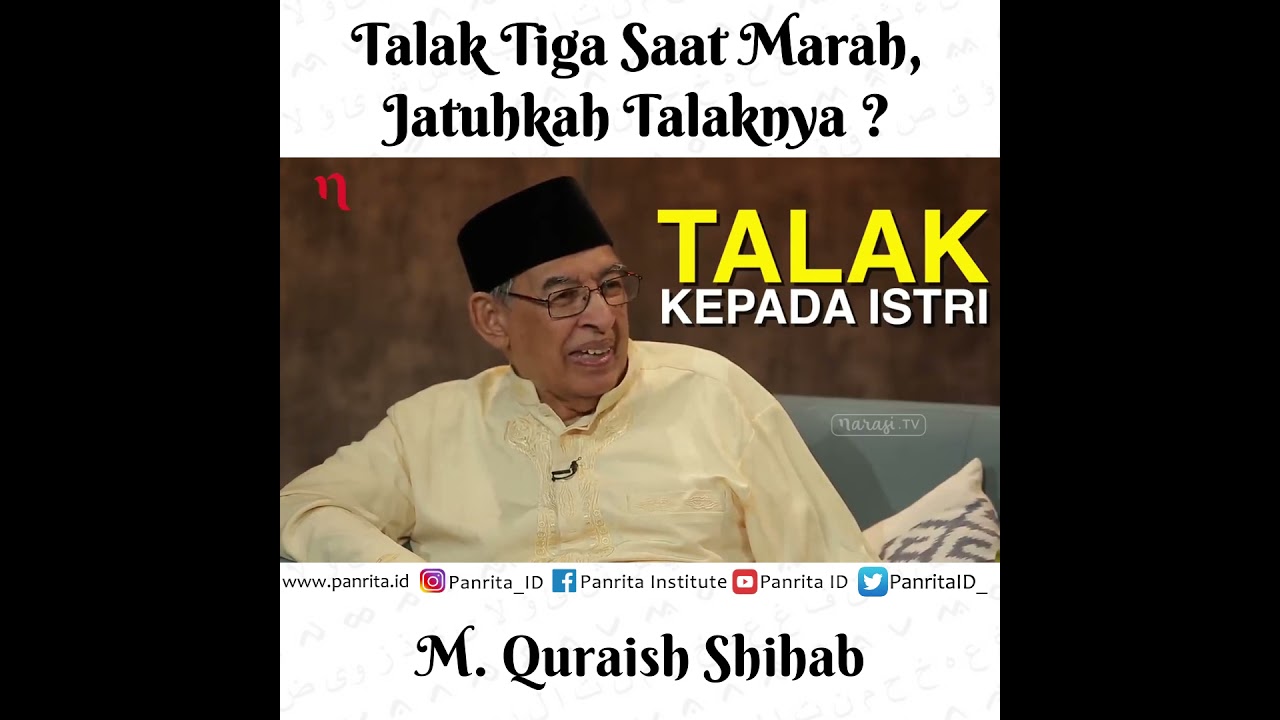 Talak Tiga Saat Marah, Jatuhkah Talaknya ? | M. Quraish Shihab
