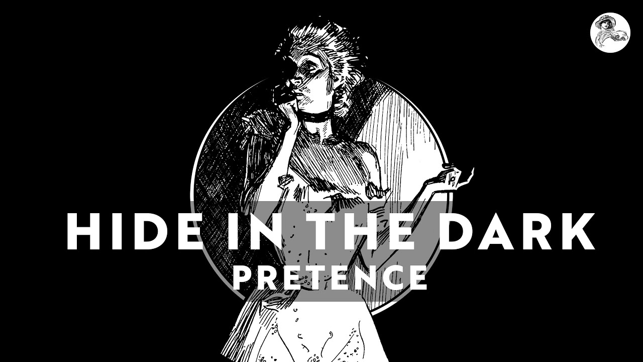 PRETENCE - HIDE IN THE DARK