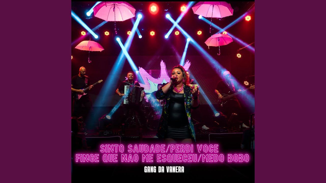 Sinto Saudade/Perdi Você/Finge Que Não Me Esqueceu/Medo Bobo (Ao Vivo)