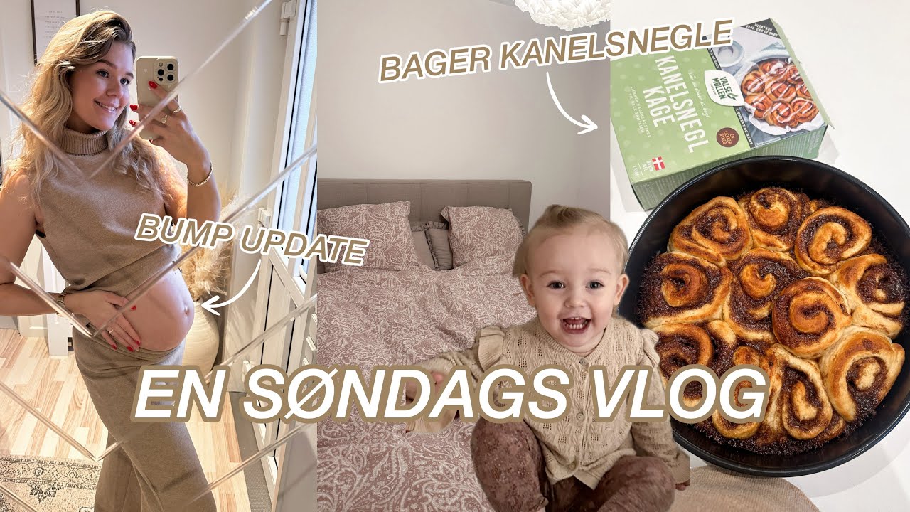 SØNDAG MED OS: Bump update, bager kanelsneglekage, gør klar til en ny uge