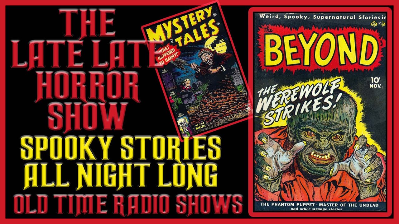 Gruesome Frightening Spooky Old Time Radio Shows All Night Long