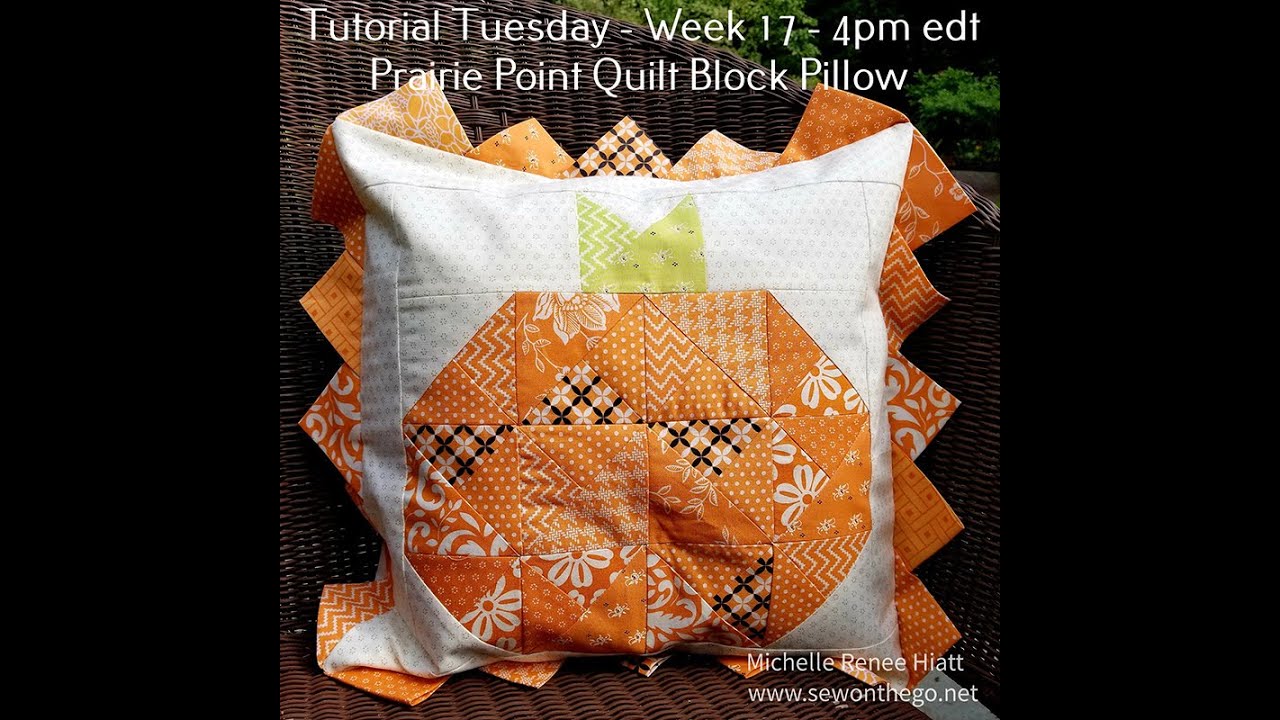 Tutorial Tuesday - Week 17 with Michelle Prairie Point Binding on Pumpkin Pillow 1