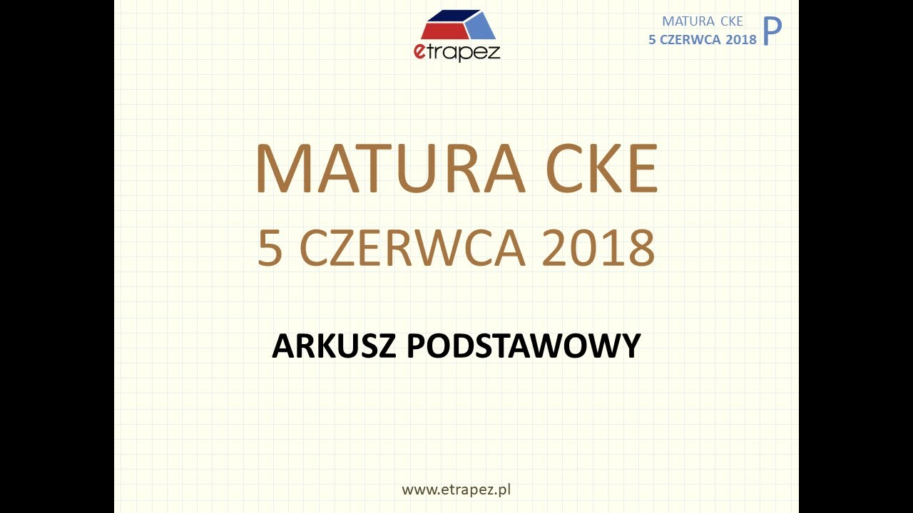 Matura dodatkowa CZERWIEC 2018 matematyka podstawowa - rozwiązania krok po kroku