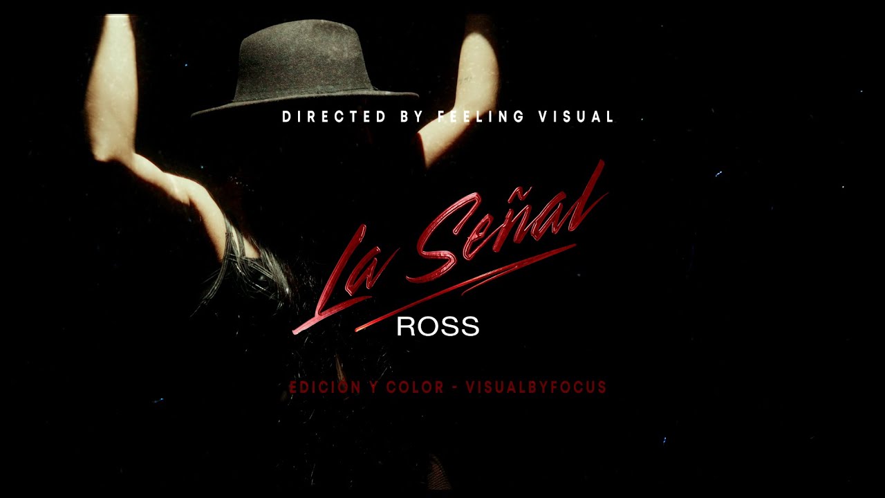 La se&ntilde;al - Ross (Video Oficial)