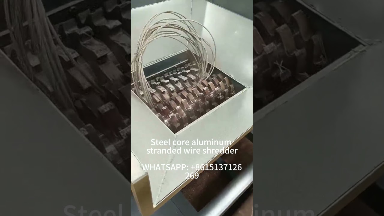 #Shredder manufacturer  #Shred steel core aluminum stranded wire