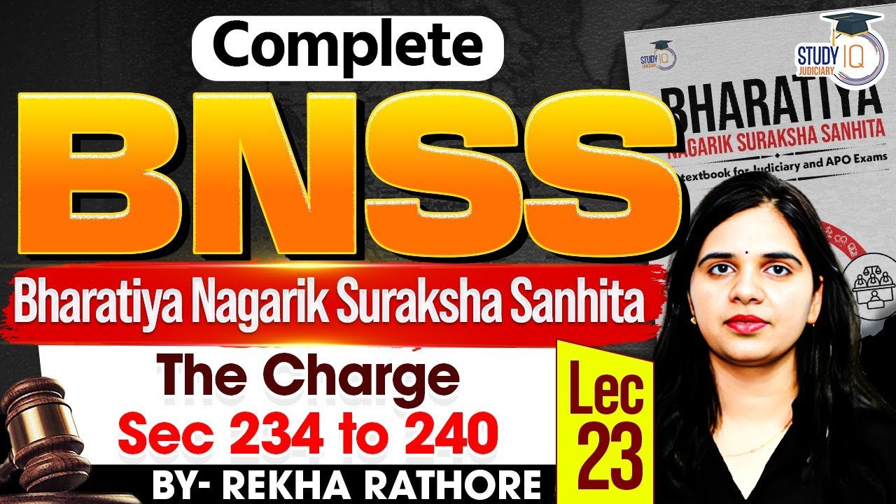 BNSS 2023 | Sec 234-240 | The Charge & Framing of Charges | StudyIQ Judiciary
