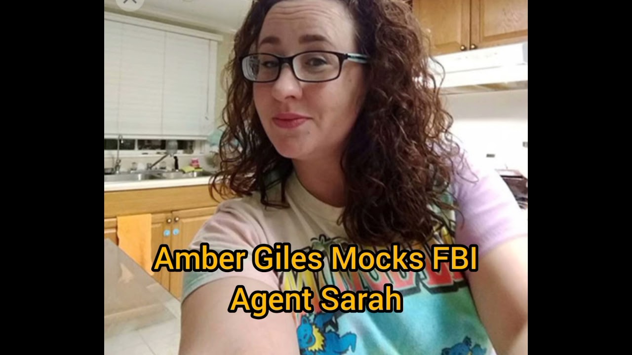 Amber Giles Mocks FBI Sarah