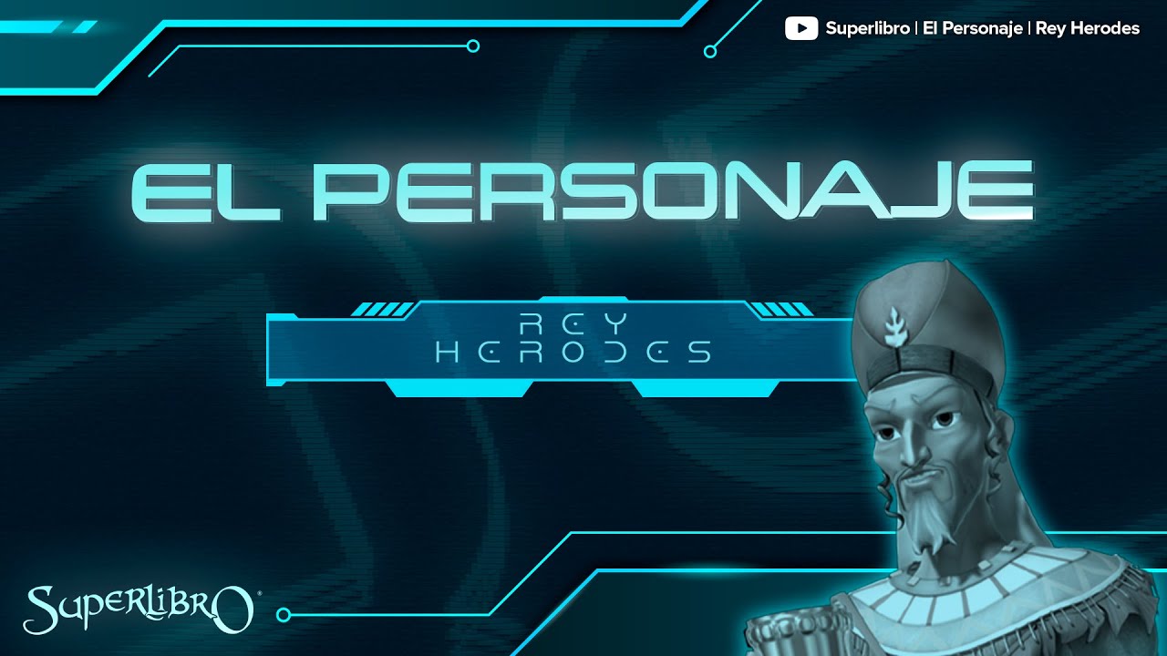 Superlibro │El Personaje │ Rey Herodes