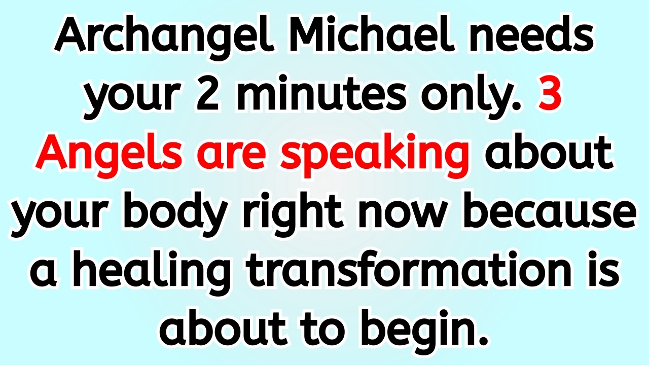 🔴 Archangel Michael needs your 2 minutes only. 3 Angels are speaking about your body right now bec..