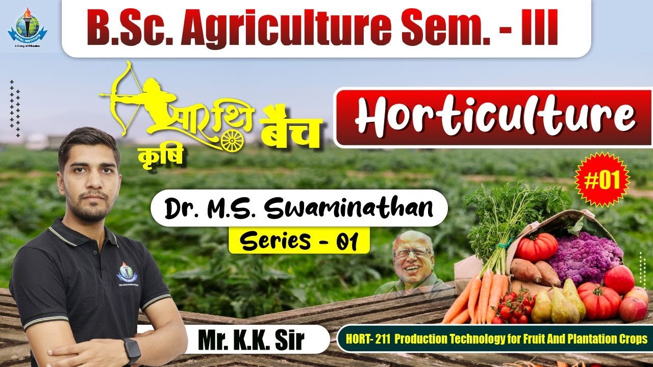 B.Sc. Ag. Sem.-III Horticulture | HORT-211 Production Technology  Of Fruit And Plantation  Part-01