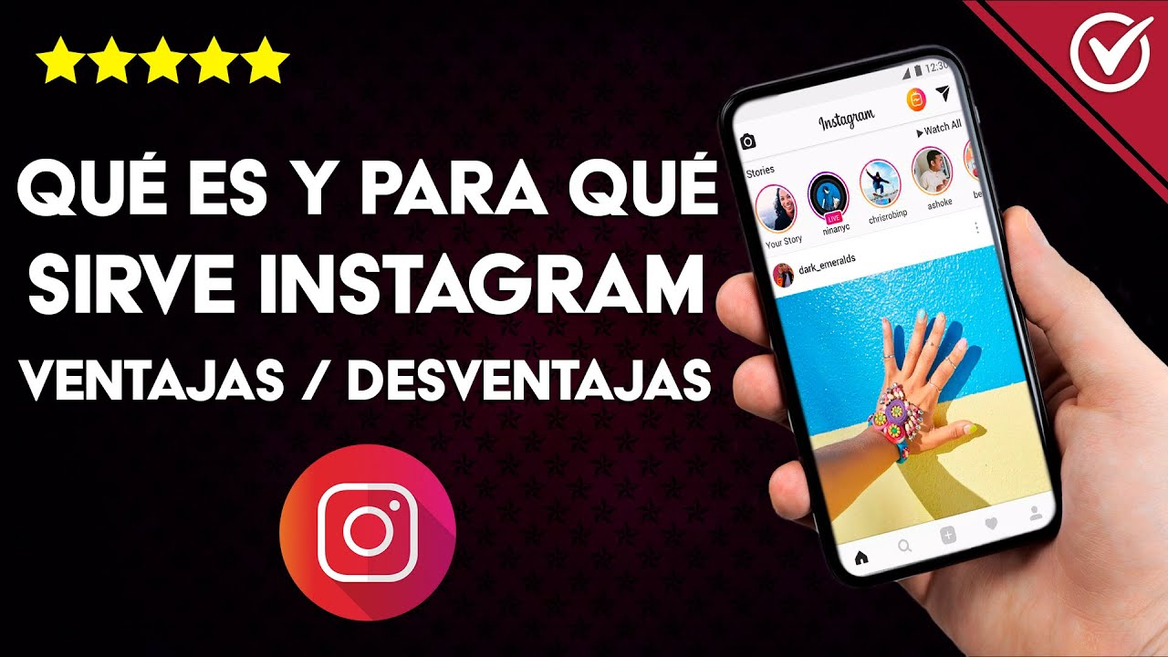 &iquest;Qu&eacute; es y para qu&eacute; sirve INSTAGRAM? Ventajas y desventajas