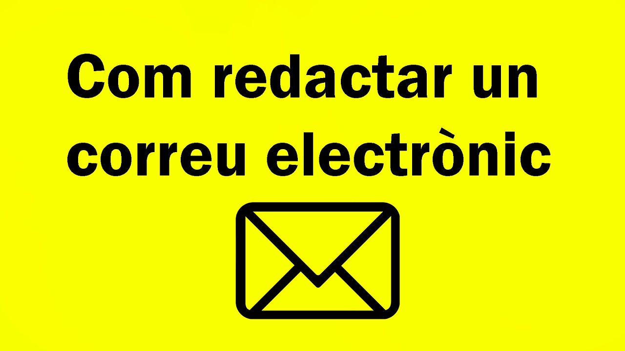 Aprèn a redactar un correu electrònic
