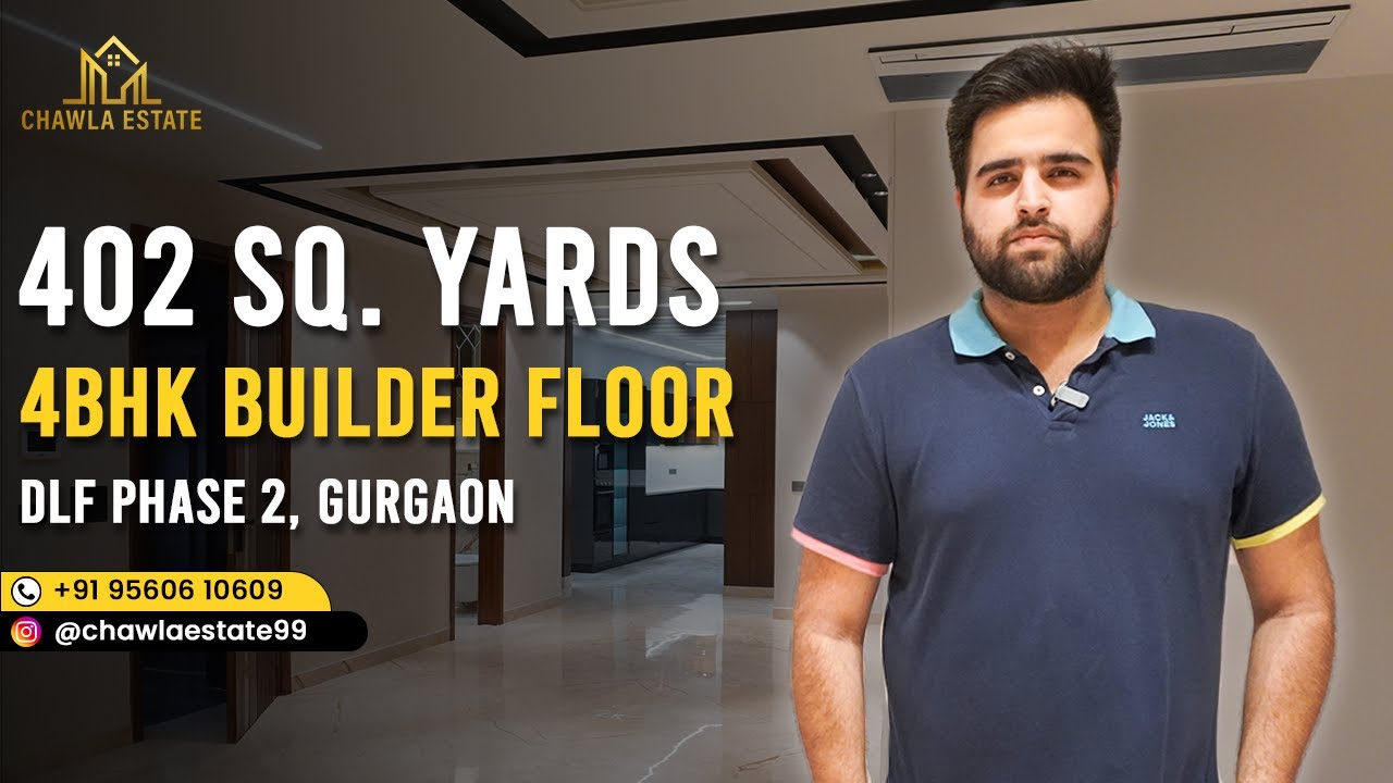 Luxury Living in DLF Phase 2, Gurgaon | 402 Sq. Yards 4BHK Builder Floor | CHAWLA ESTATE