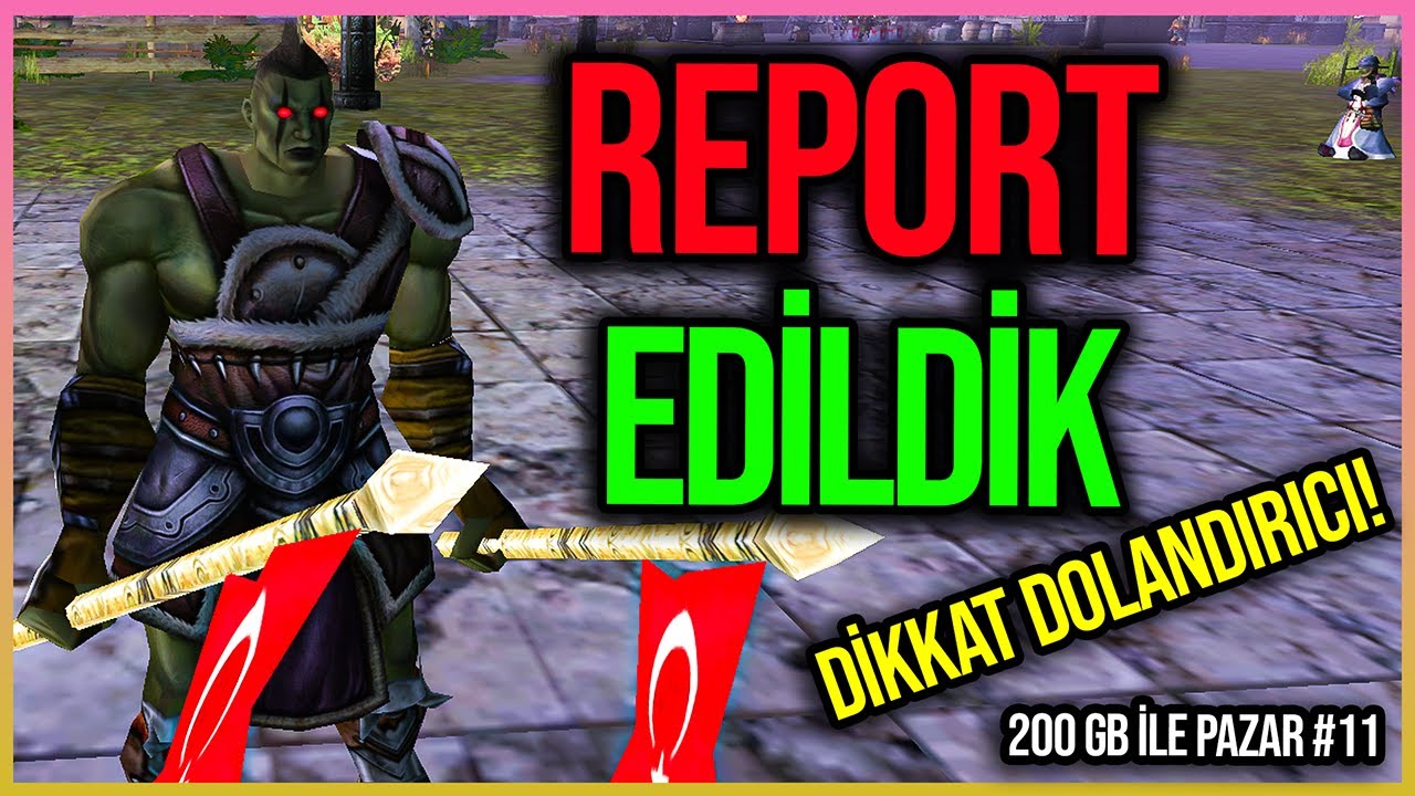 REPORT EDİLDİM? DOLANDIRICI VAR! | 200 GB ile Pazar Yapıyorum #11 | Knight Online Pazar | ZERO