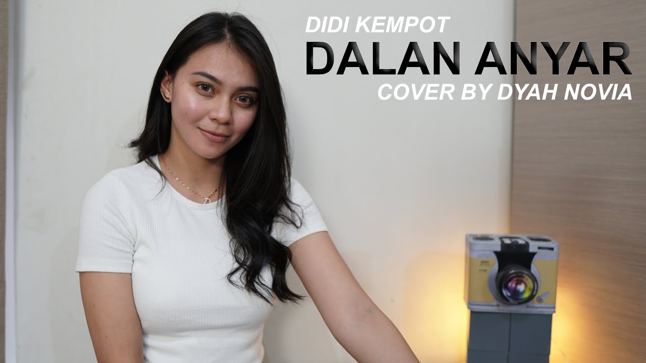 DALAN ANYAR (DIDI KEMPOT) COVER BY DYAH NOVIA