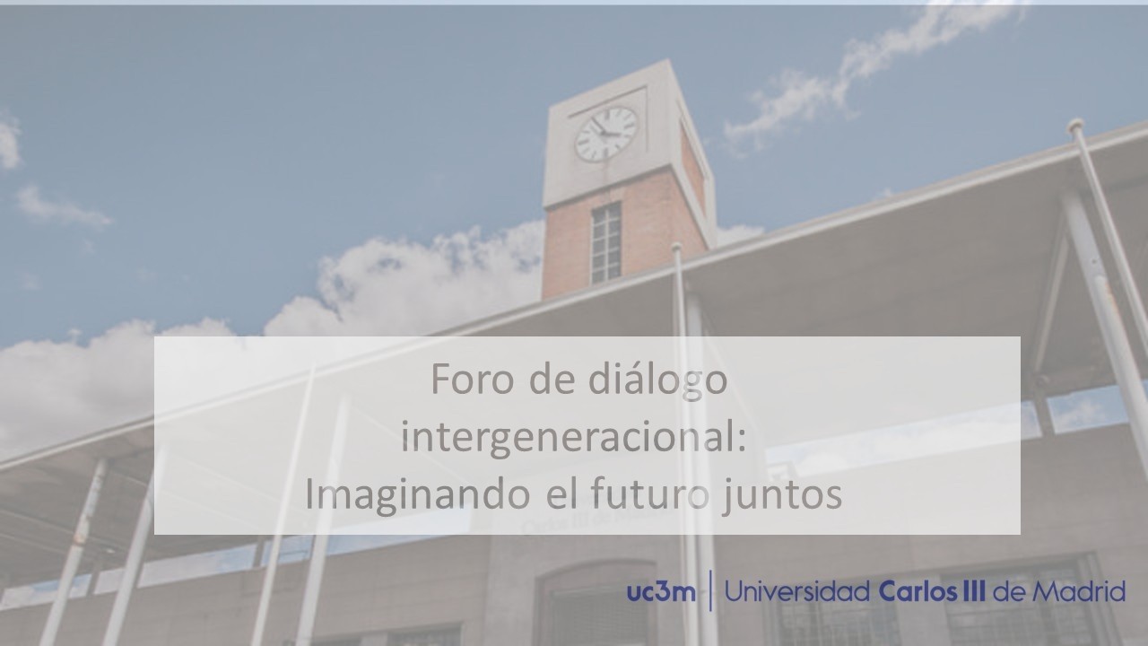 Foro de diálogo intergeneracional: Imaginando el futuro juntos