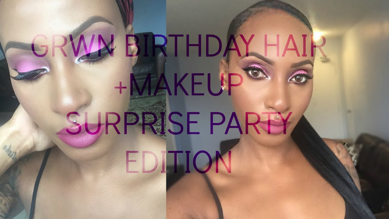 GRWM BIRTHDAY HAIR & MAKEUP + FOOTAGE FROM MY SURPRISE PARTY!