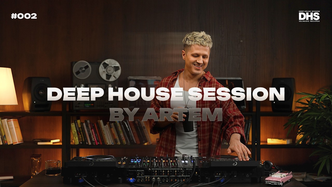 DEEP HOUSE SESSION - Video podcast by ARTEM #002