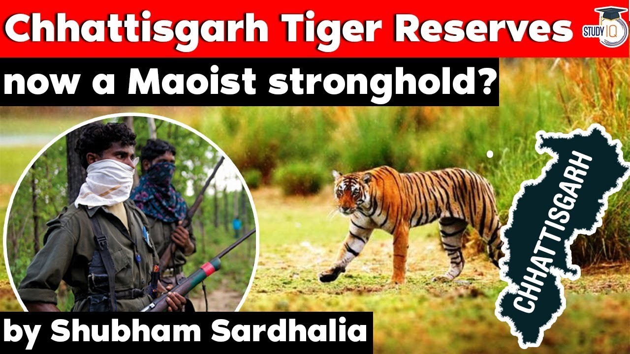 Tiger Reserves in Chhattisgarh are now in Maoist territory - Chhattisgarh Civil Services Exam CGPSC