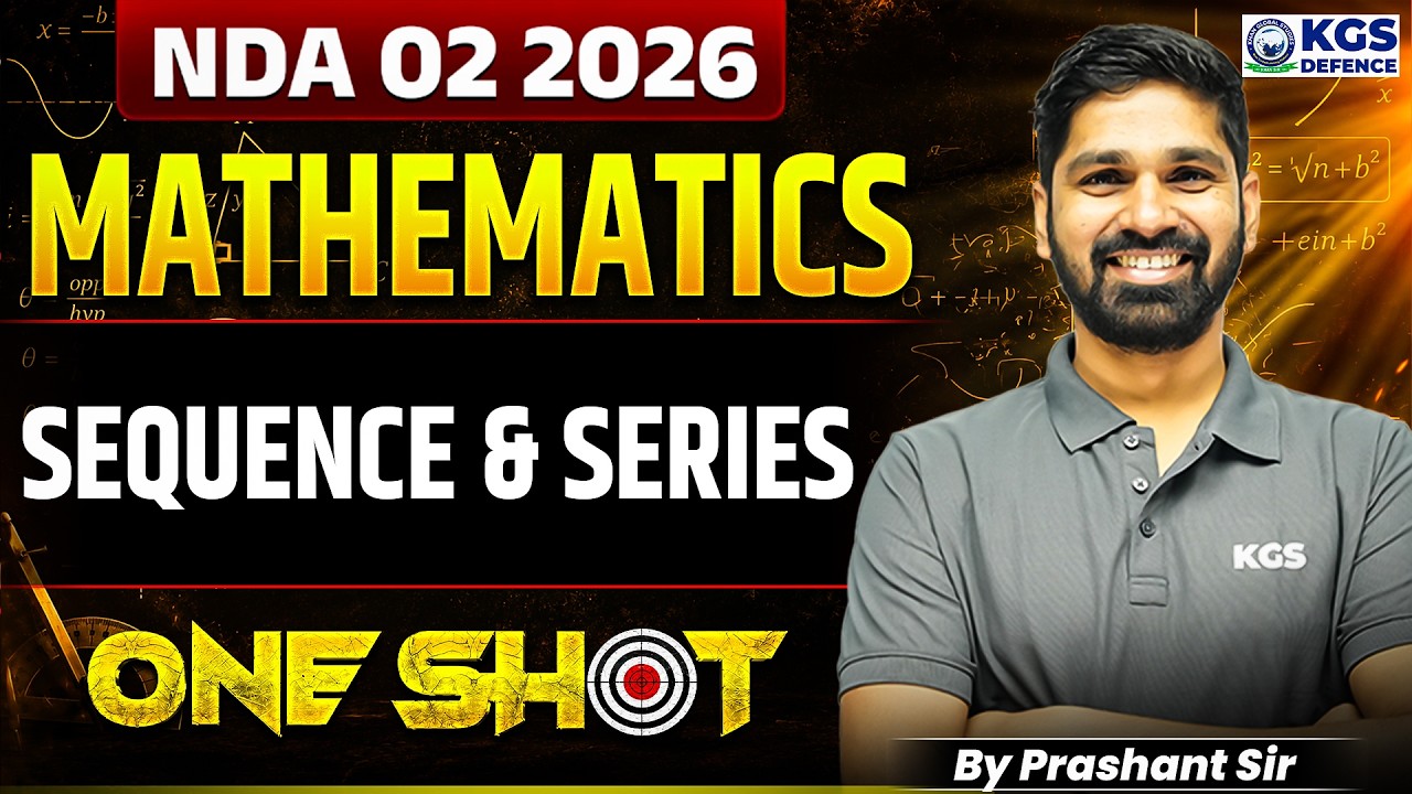 NDA 2 2026 Mathematics | Sequence & Series  | Maths by Prashant Sir | KGS Defence