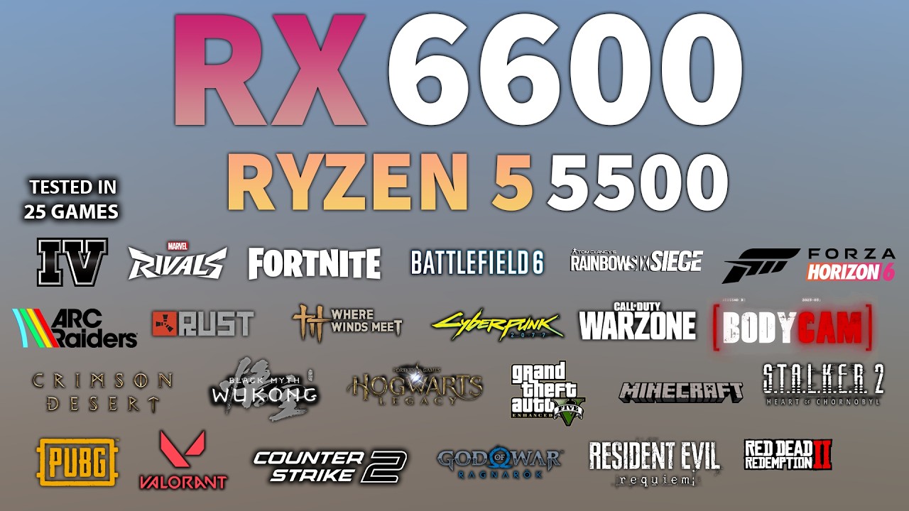 Ryzen 5 5500 + RX 6600 : Test In 25 Games - RX 6600 Gaming Test