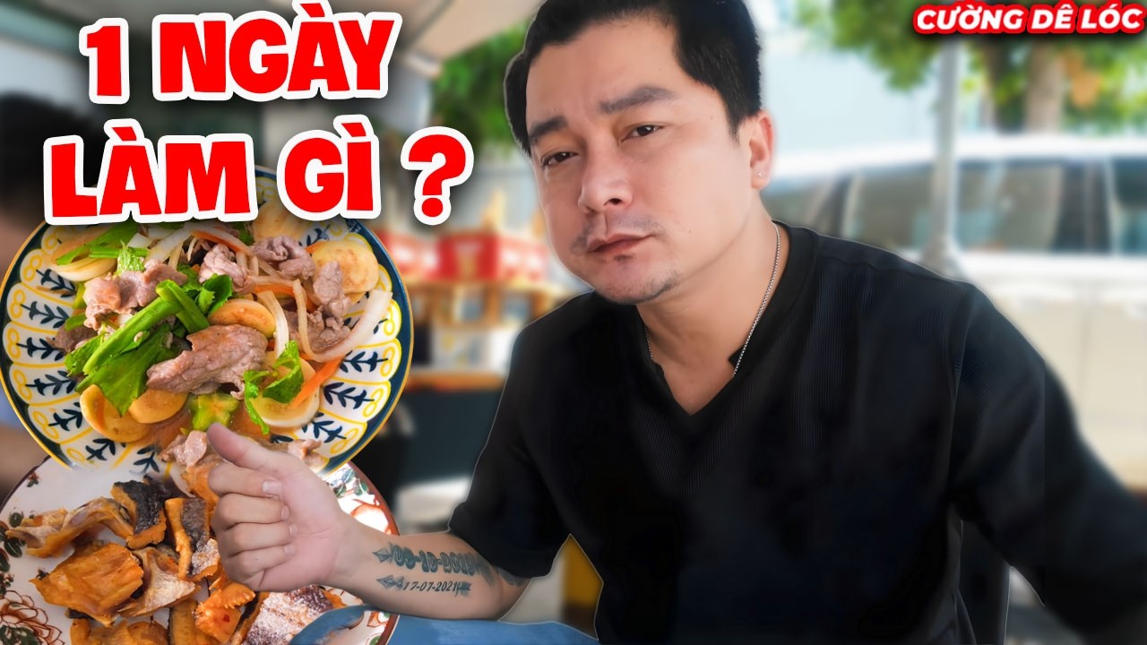 1 Ngày Của Cường Sẽ Làm Những Gì | Cường Dê Lóc