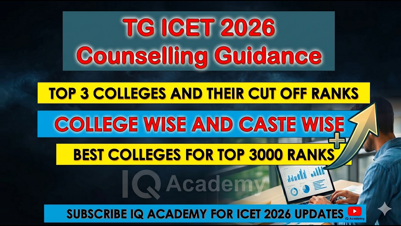 TG ICET TOP 3 COLLEGES FOR TOP 3000 RANKERS COUNSELLING GUIDANCE/ iq academy