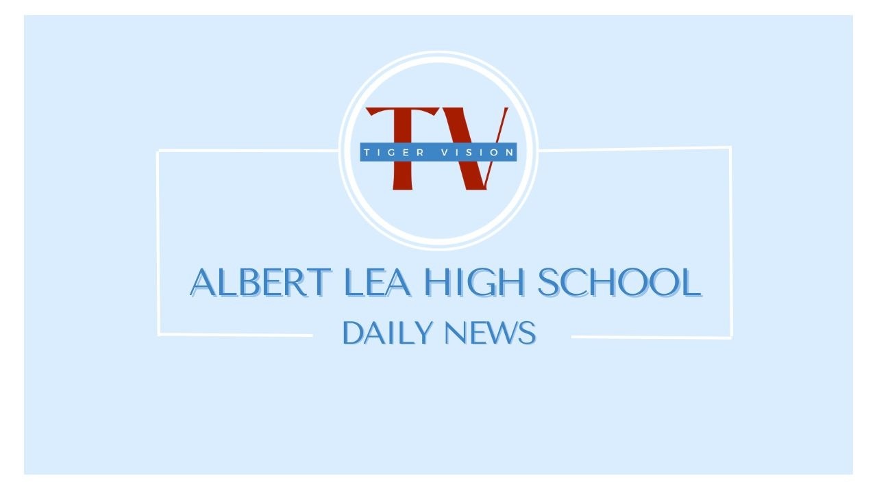 February 20, 2026 | Tiger Vision | Albert Lea High School