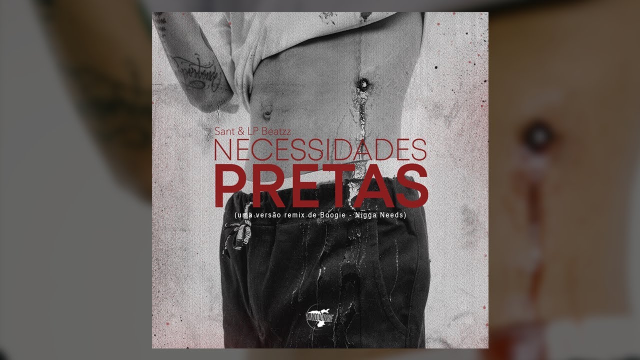 Sant & LP Beatzz &ndash; Necessidades Pretas [Audio]
