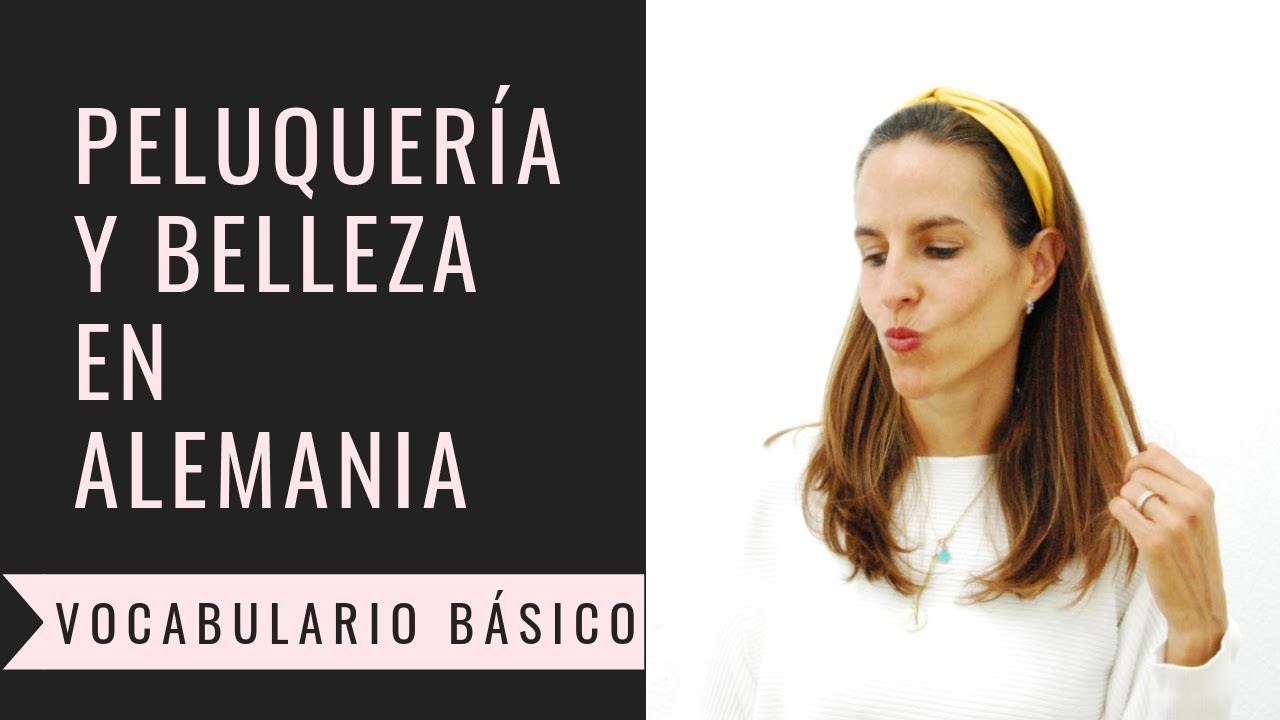 El cabello y la peluquería en Alemania | Vocabulario básico alemán 💇‍♀️
