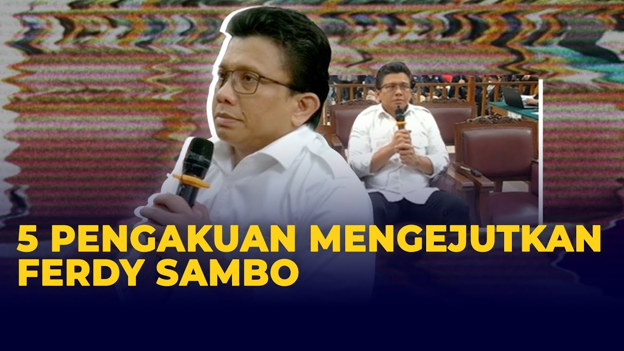 5 Pengakuan Mengejutkan Ferdy Sambo, Bikin Eliezer Geleng-geleng dan Hakim Meragu