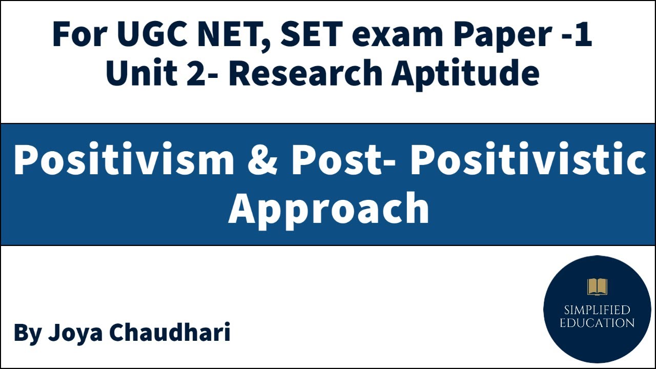 Positivism & Post-Postivistic approach in Research