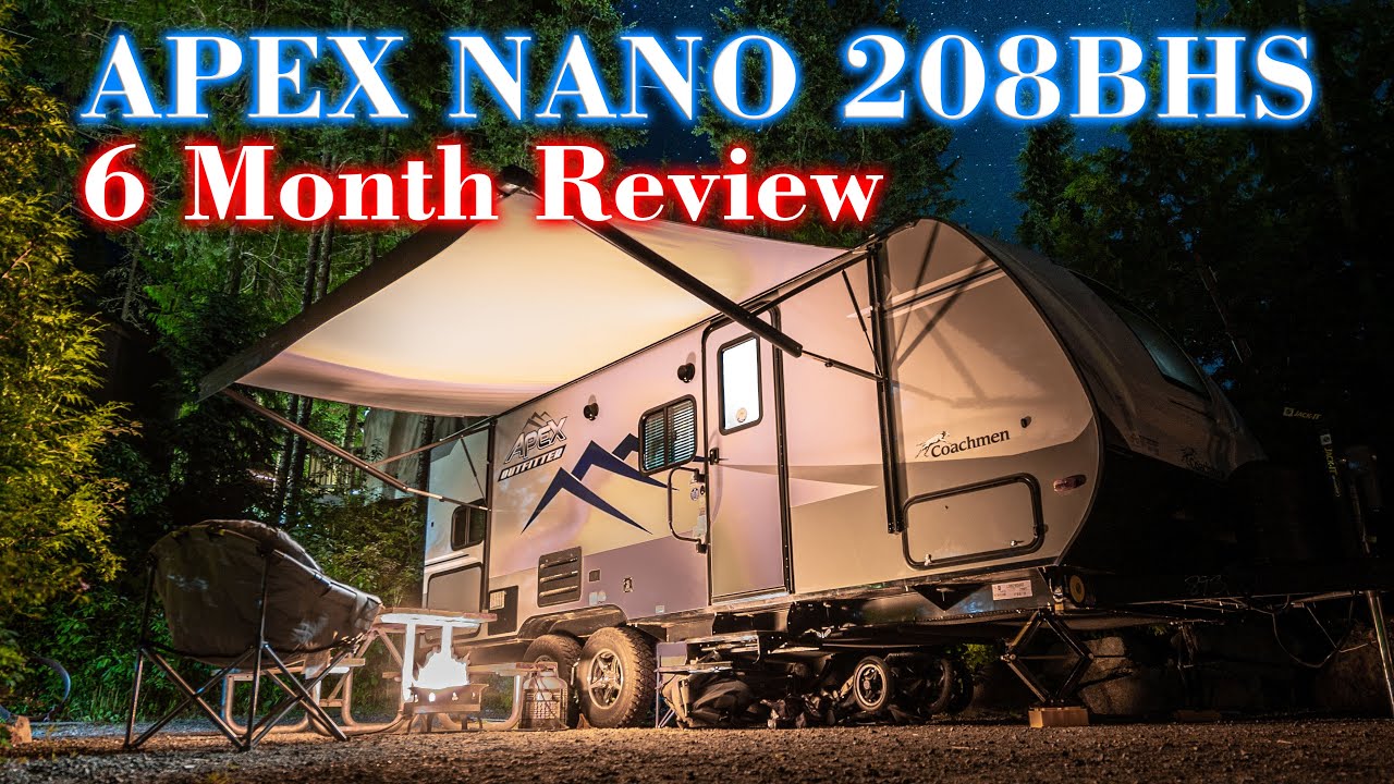 2021 Coachman Apex Nano 208BHS - 6 Month Review