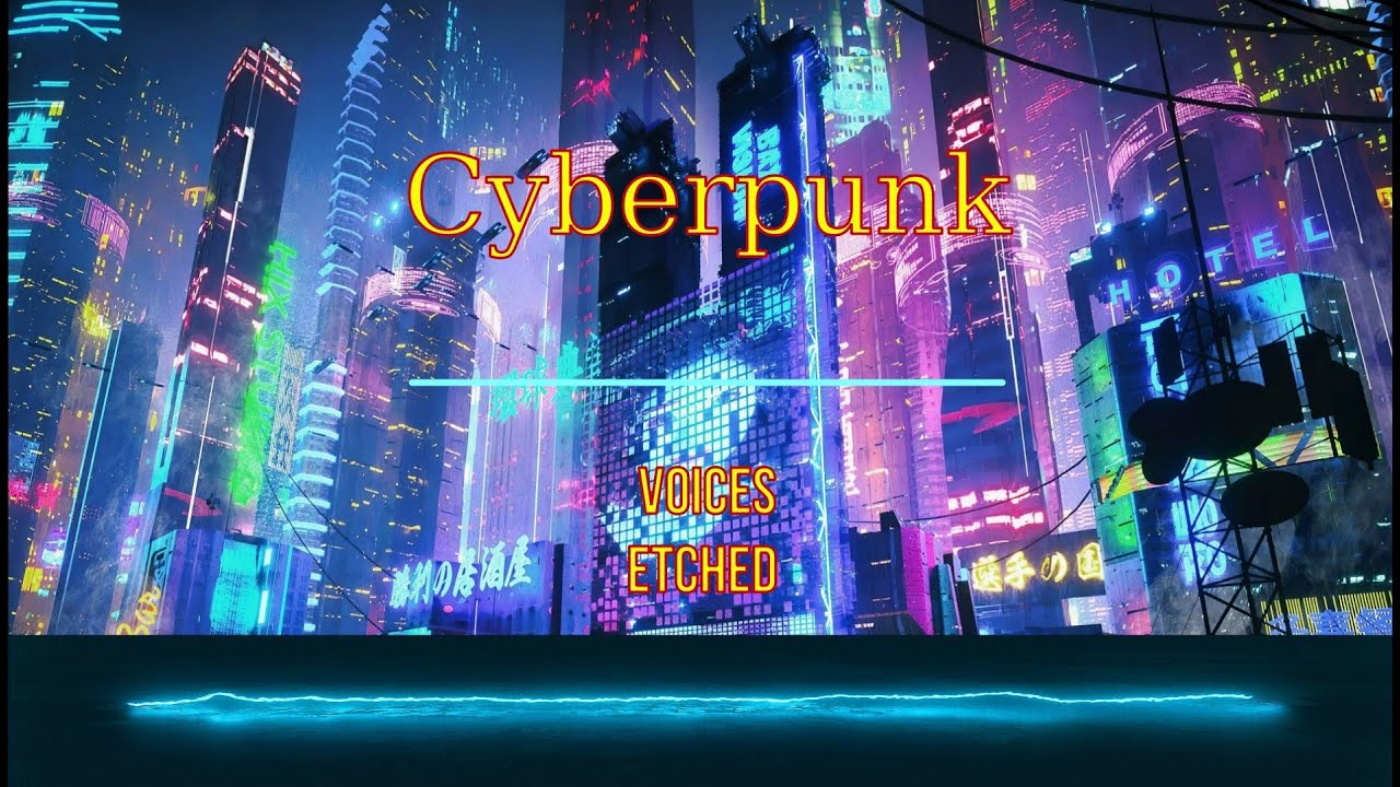 Cyberpunk, #cyberpunk #voices #etched #industrial #electronic #cyber #entertainment #music #viral