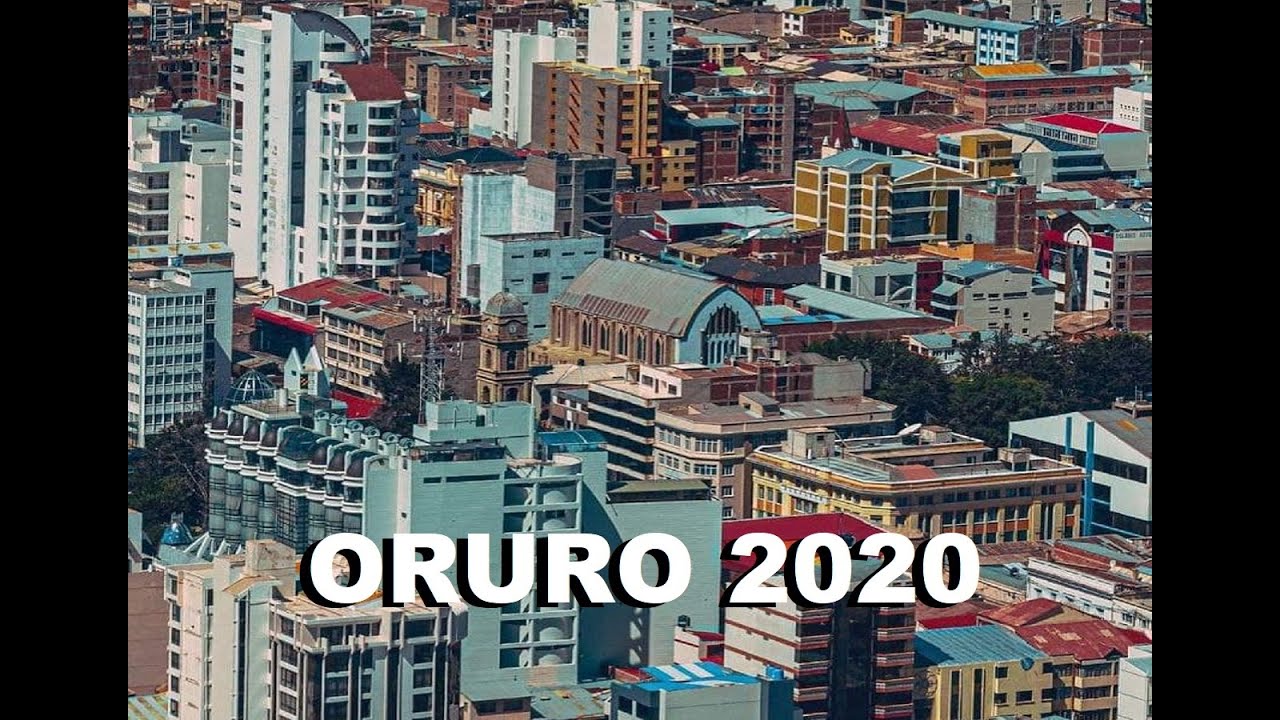 CIUDAD DE ORURO - BOLIVIA 2020