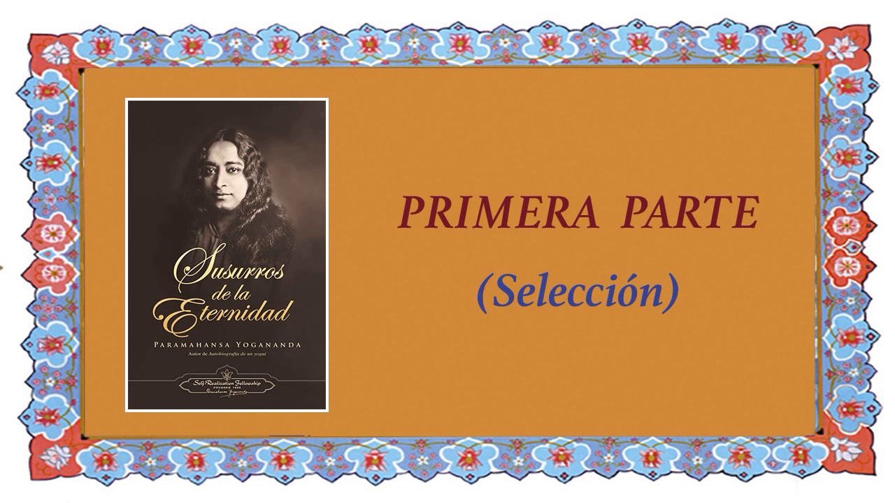 SUSURROS DE LA ETERNIDAD Primera parte