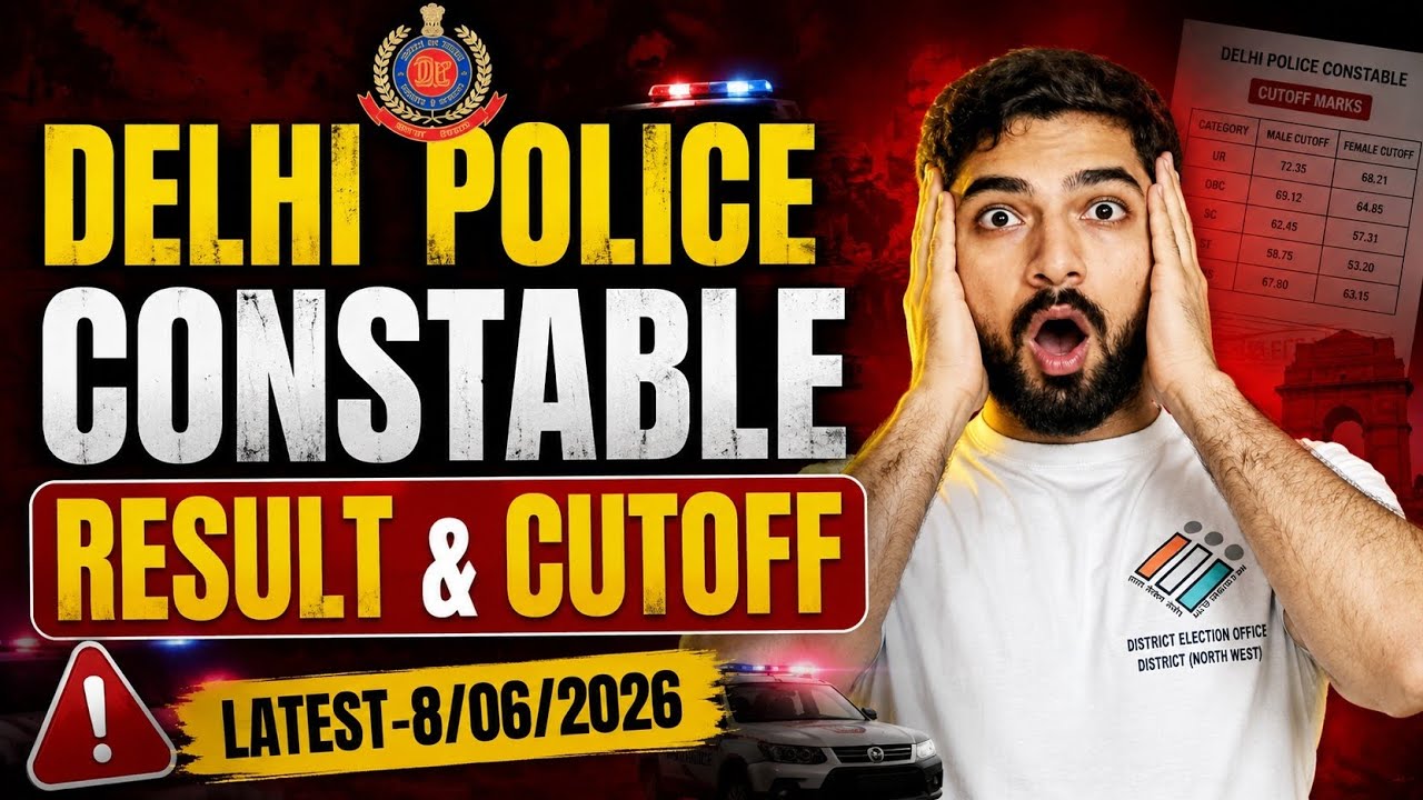 DELHI POLICE CONSTABLE RESULT LATEST UPDATE 🔥