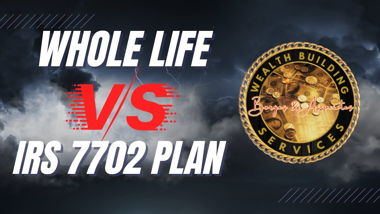 Whole Life VS IRS 7702 Plan | Bernard Borges