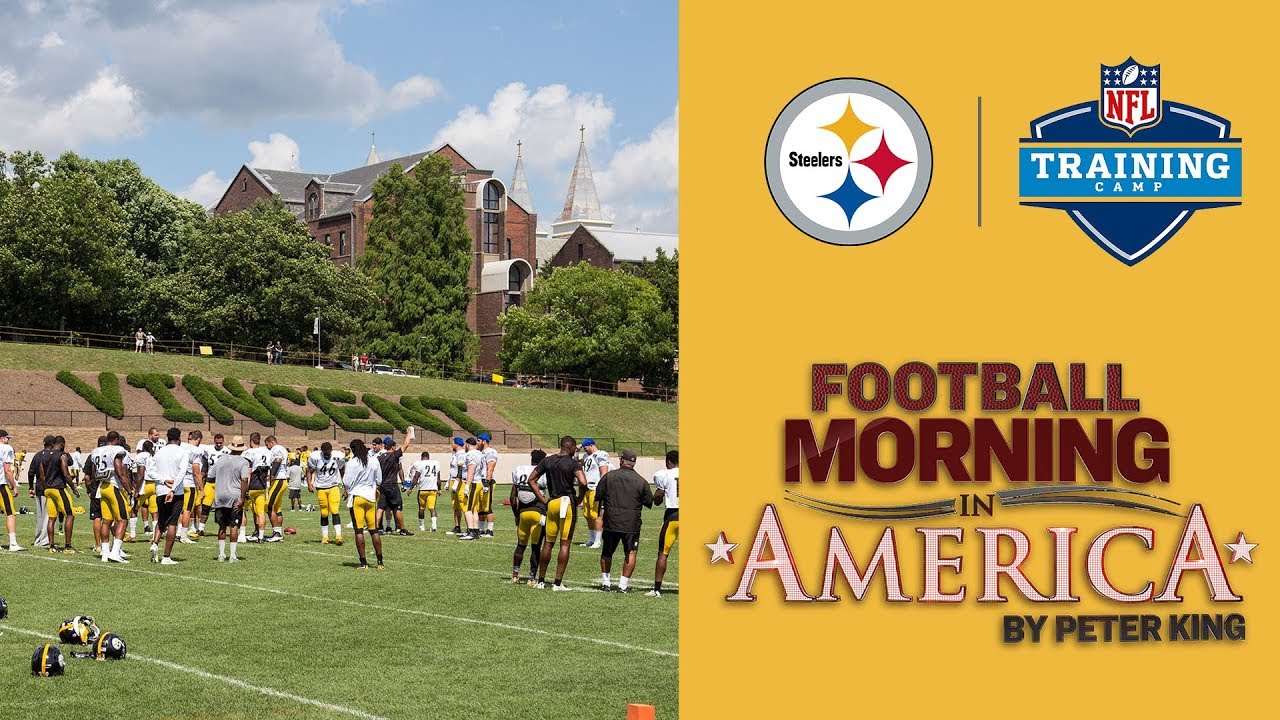 Pittsburgh Steelers Training Camp 2018: Why Peter King loves Latrobe, PA