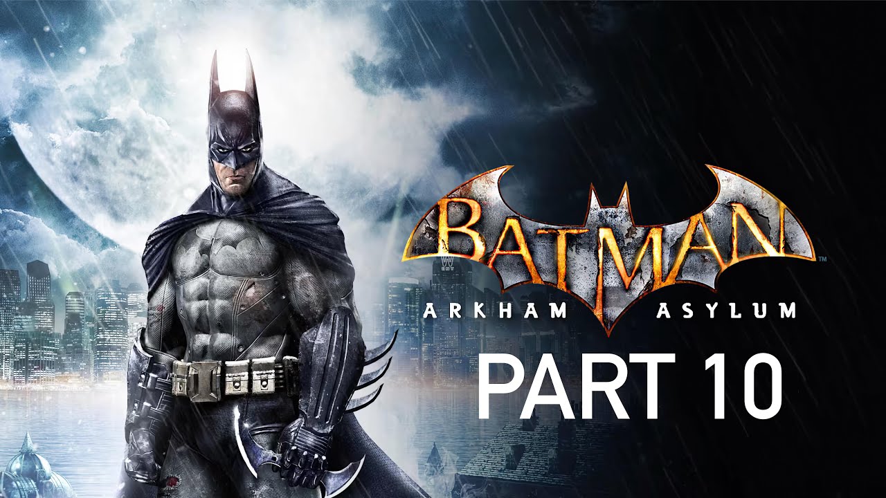 Batman: Arkham Asylum (Part 10)