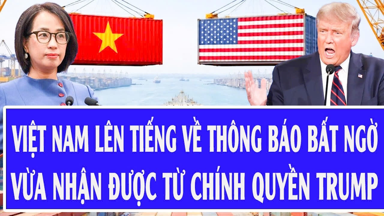 Quốc tế hôm nay 20/3: Việt Nam lên tiếng về thông báo bất ngờ vừa nhận được từ chính quyền Trump