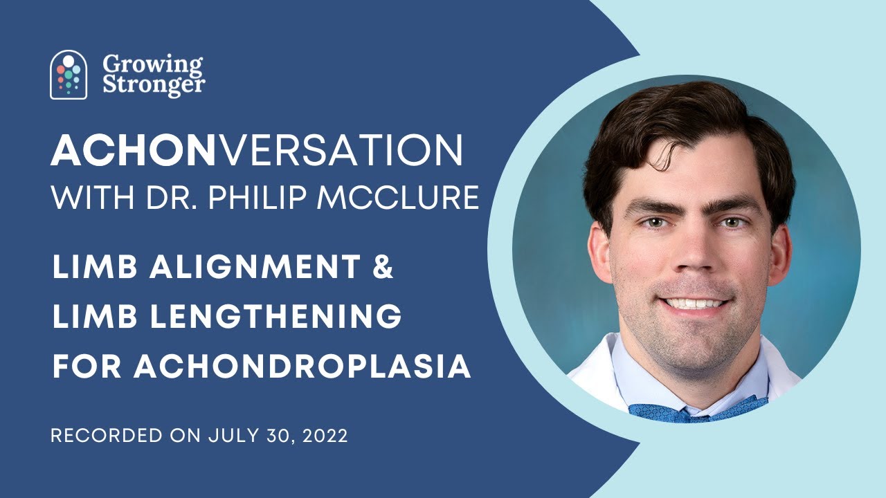 #ACHONVERSATION with Dr. Philip McClure – Limb Alignment and #LImbLengthening for #Achondroplasia