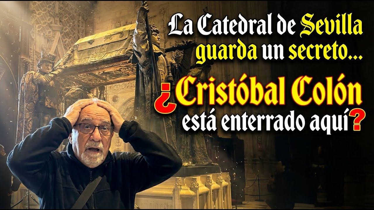 La Catedral de Sevilla guarda un secreto… ¿Cristóbal Colón está enterrado aquí?