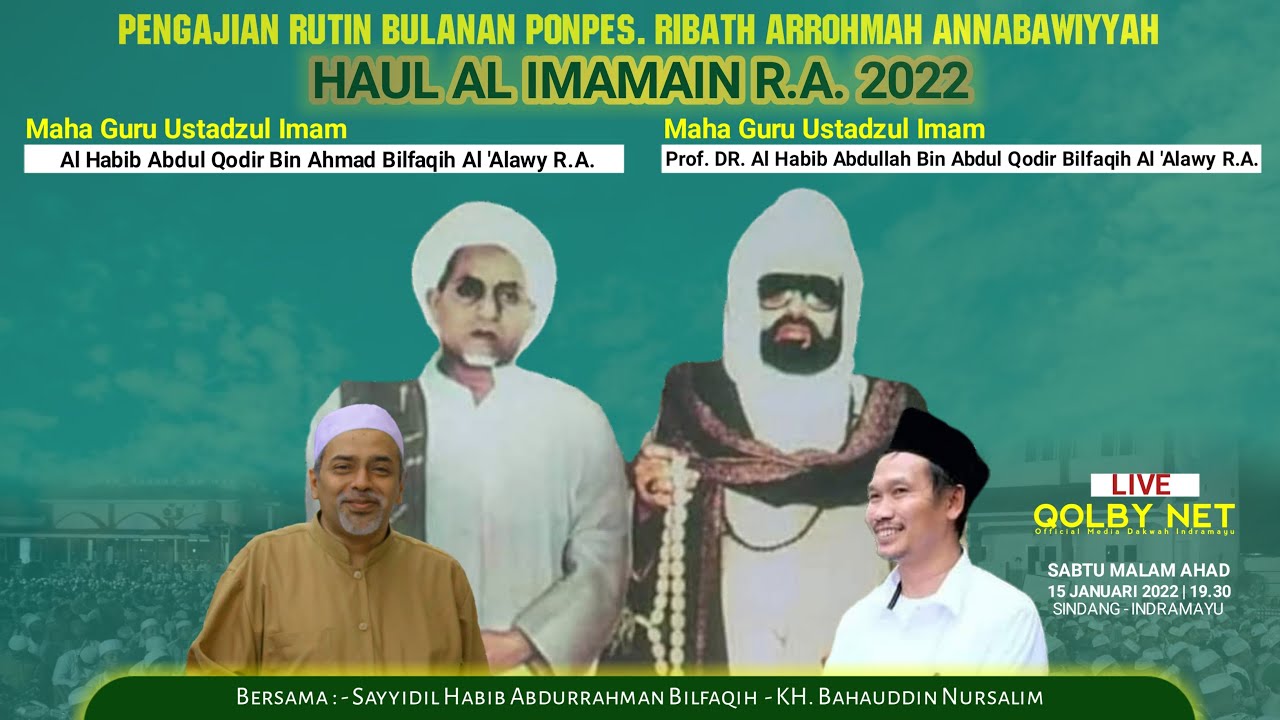 LIVE Majelis Ta'lim Bulanan Dan Haul Maha Guru Al Imamain R.A. 2022 | Indramayu, 15 Januari 2022