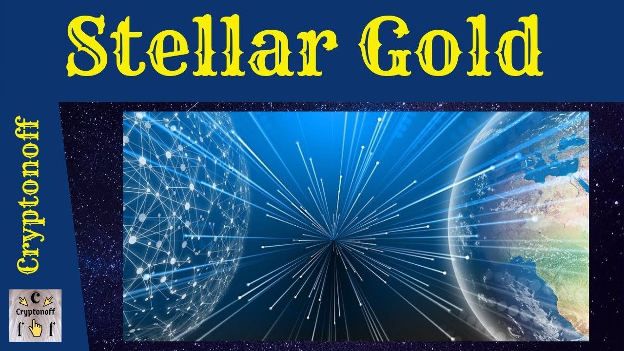 Stellar Gold ICO Обзор | Конвертация Криптовалют В Традиционные Валюты Без Посредников