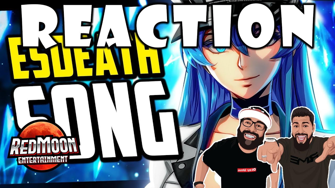 ESDEATH RAP SONG ♫ Cool With It - GameboyJones | Red Moon Reaction