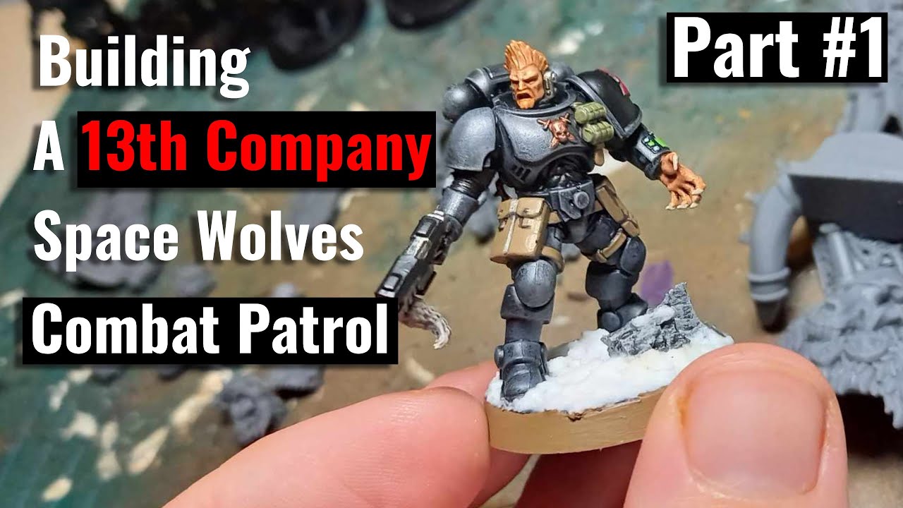 Building & Kitbashing A 13th Company Space Wolves Combat Patrol | Warhammer 40K - Part 1