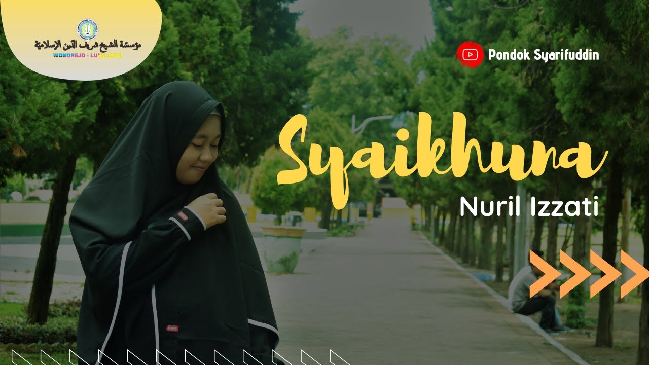 SYAIKHUNA - Nuril Izzati | Santri Pondok Pesantren Putri Kyai Syarifuddin | LUMAJANG