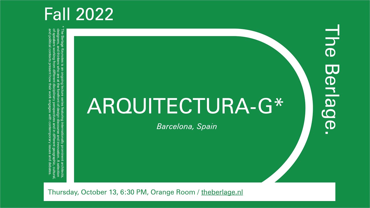 The Berlage Keynotes: Arquitectura–G, Barcelona