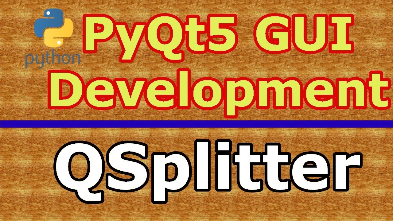What Is PyQt5 QSplitter With Example (Python GUI Development) #17